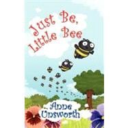 Just Be, Little Bee