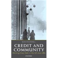 Credit and Community Working-Class Debt in the UK since 1880