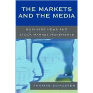 The Markets and the Media Business News and Stock Market Movements