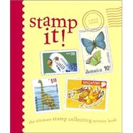 Stamp It! The Ultimate Stamp Collecting Activity Book