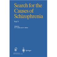 Search for the Causes of Schizophrenia