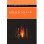 Acting with Technology Activity Theory and Interaction Design