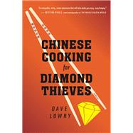 Chinese Cooking for Diamond Thieves
