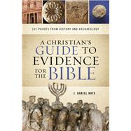 A Christian's Guide to Evidence for the Bible
