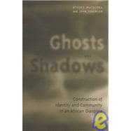 Ghosts and Shadows