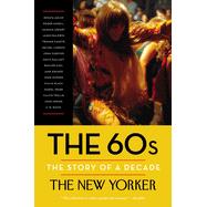 The 60s: The Story of a Decade,9780812983319