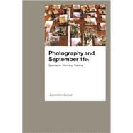 Photography and September 11th Spectacle, Memory, Trauma