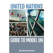 The United Nations Guide to Model UN