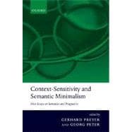 Context-Sensitivity and Semantic Minimalism New Essays on Semantics and Pragmatics