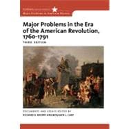 Major Problems In The Era Of American Revolution 1760-1791