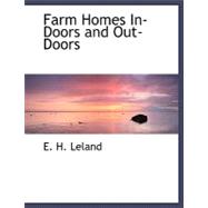 Farm Homes In-doors and Out-doors
