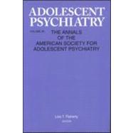 Adolescent Psychiatry, V. 26: Annals of the American Society for Adolescent Psychiatry