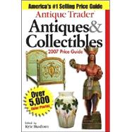 Antique Trader Antiques & Collectibles Price Guide 2007
