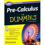 Pre-Calculus For Dummies 1,001 Practice Problems
