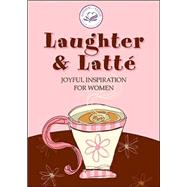 Laughter And Latte