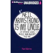 Neil Armstrong Is My Uncle & Other Lies Muscle Man McGinty Told Me