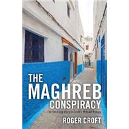 The Maghreb Conspiracy