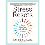 Stress Resets How to Soothe Your Body and Mind in Minutes,9781523523320