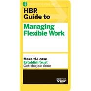 HBR Guide to Managing Flexible Work (HBR Guide Series) book cover, ISBN 9781647823320