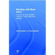 Working with Brain Injury: A primer for psychologists working in under-resourced settings
