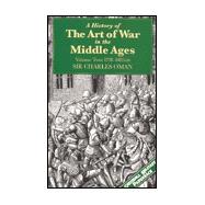 A History of the Art of War in the Middle Ages: 1278-1485 Ad