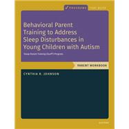 Behavioral Parent Training to Address Sleep Disturbances in Young Children with ASD
