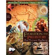Cengage Advantage Books: Evolution and Prehistory The Human Challenge
