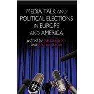 Media Talk and Political Elections in Europe and America