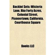 Backlot Sets : Wisteria Lane, Rko Forty Acres, Colonial Street, Pioneertown, California, Courthouse Square