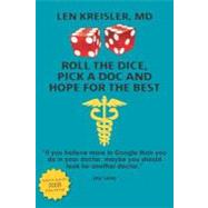 Roll the Dice, Pick a Doc and Hope for the Best