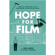 Hope for Film From the Frontline of the Independent Cinema Revolutions
