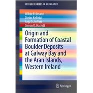 Origin and Formation of Coastal Boulder Deposits at Galway Bay and the Aran Islands, Western Ireland