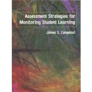 Assessment Strategies for Monitoring Student Learning