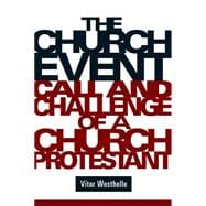 The Church Event: Call and Challenge of a Church Protestant