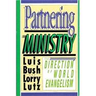 Partnering in Ministry : The Direction of World Evangelism