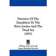 Narrative of the Expedition to the River Jordan and the Dead Sea