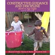 Constructive Guidance and Discipline Birth to Age Eight
