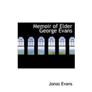 Memoir of Elder George Evans