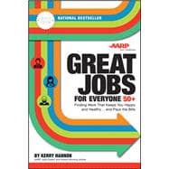 Great Jobs for Everyone 50 +, Updated Edition Finding Work That Keeps You Happy and Healthy...and Pays the Bills