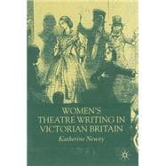 Women's Theatre Writing in Victorian Britain