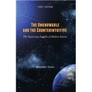 The Unknowable and the Counterintuitive,9781516593323