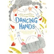 Dancing Hands A Story of Friendship in Filipino Sign Language