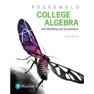 MyMathLab with Pearson eText -- Standalone Access Card -- for College Algebra with Modeling & Visualization