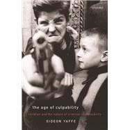 The Age of Culpability Children and the Nature of Criminal Responsibility