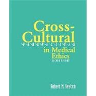 Cross Cultural Perspectives in Medical Ethics : Readings