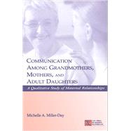 Communication Among Grandmothers, Mothers, and Adult Daughters