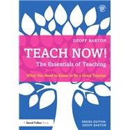Teach Now! The Essentials of Teaching book cover, ISBN 9781317593324