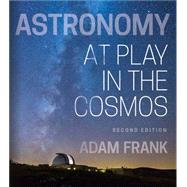 Astronomy At Play in the Cosmos