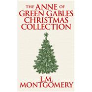 The Anne of Green Gables Christmas Collection