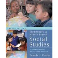Elementary and Middle School Social Studies : An Interdisciplinary Instructional Approach